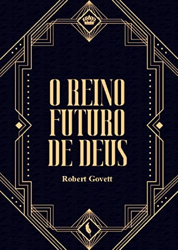 O Reino Futuro de Deus