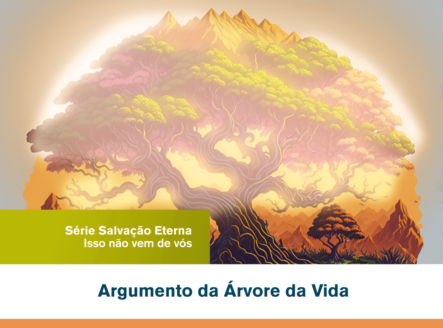 arvore da vida do peregrino argumento – A Transferência da Morte para Vida – Série: Isso não vem de vós