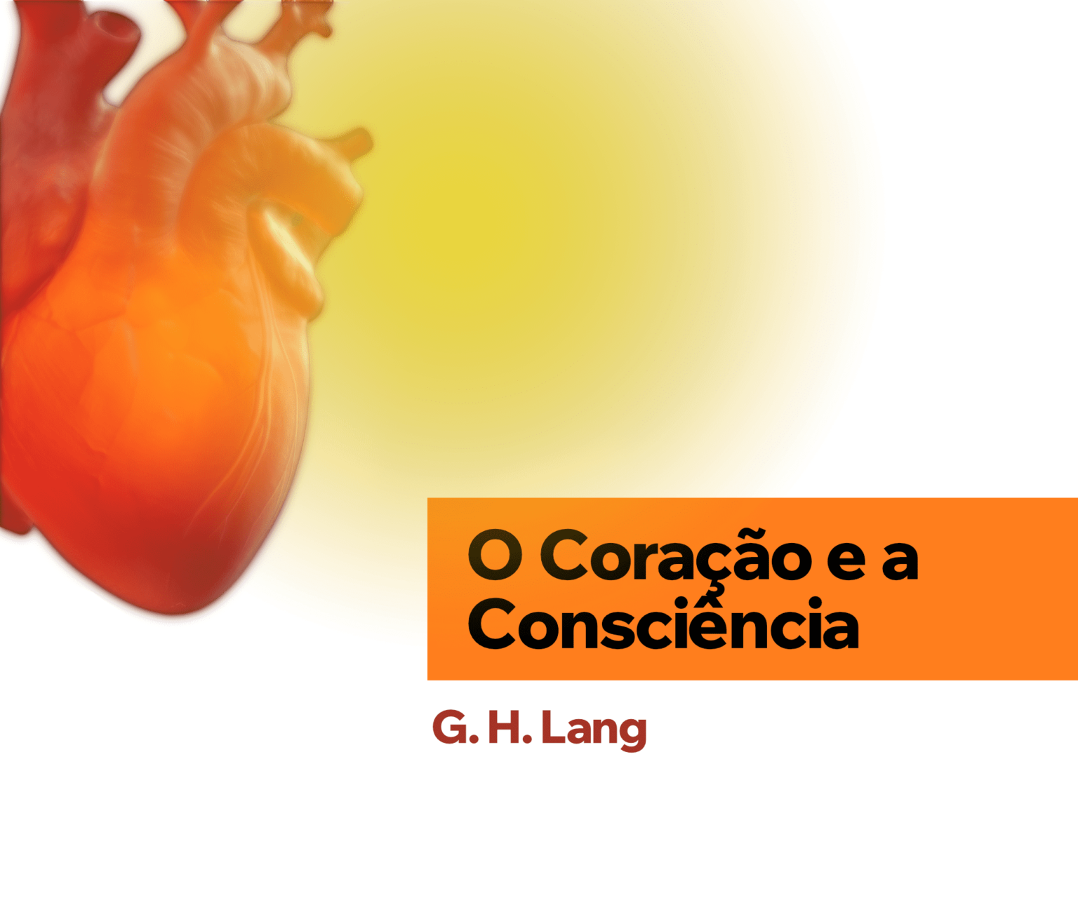 A Consciência o e Coração por G. H. Lang
