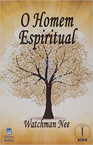Homem Espiritual vol. 01 – Watchman Nee