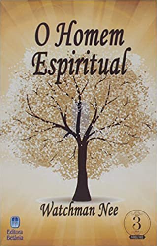 Homem Espiritual Volume 03 – Watchman Nee