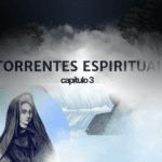 Torrentes Espirituais — Capítulo 3