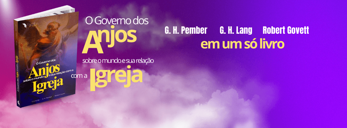 Banner O Governo dos Anjos – Pember, Govett e Lang. Uma autoria tripla.