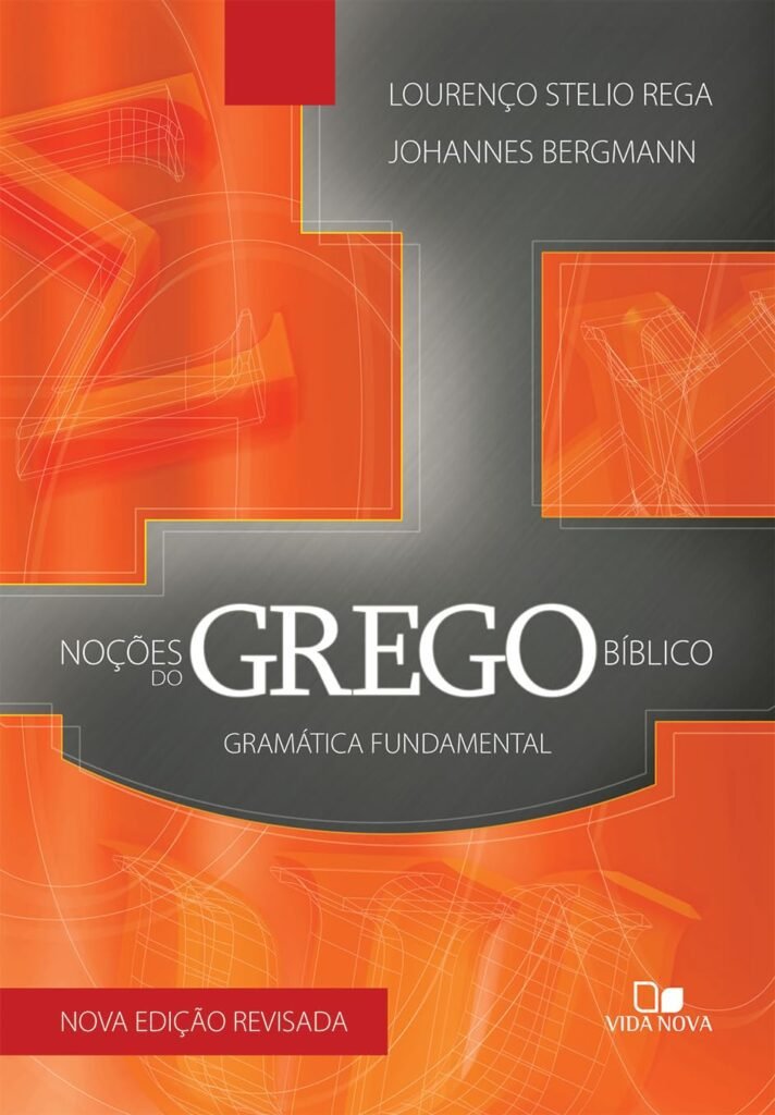 Noções do Grego Bíblico – Gramática grego-português.