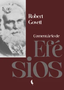 Comentário de Efésios – Robert Govett