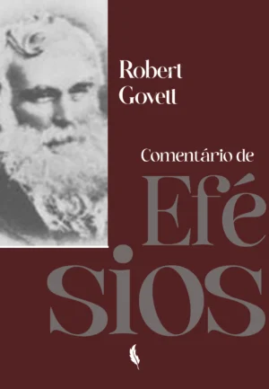 Comentário de Efésios – Robert Govett