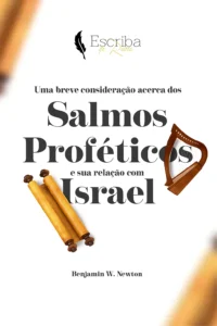 Salmos Proféticos – Benjamin W. Newton