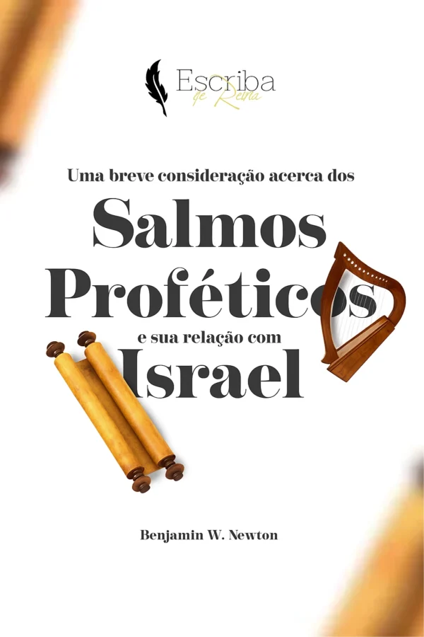 Salmos Proféticos – Benjamin W. Newton