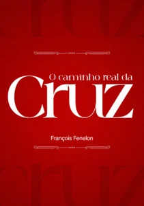 O Caminho Real da Cruz