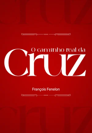 O Caminho Real da Cruz