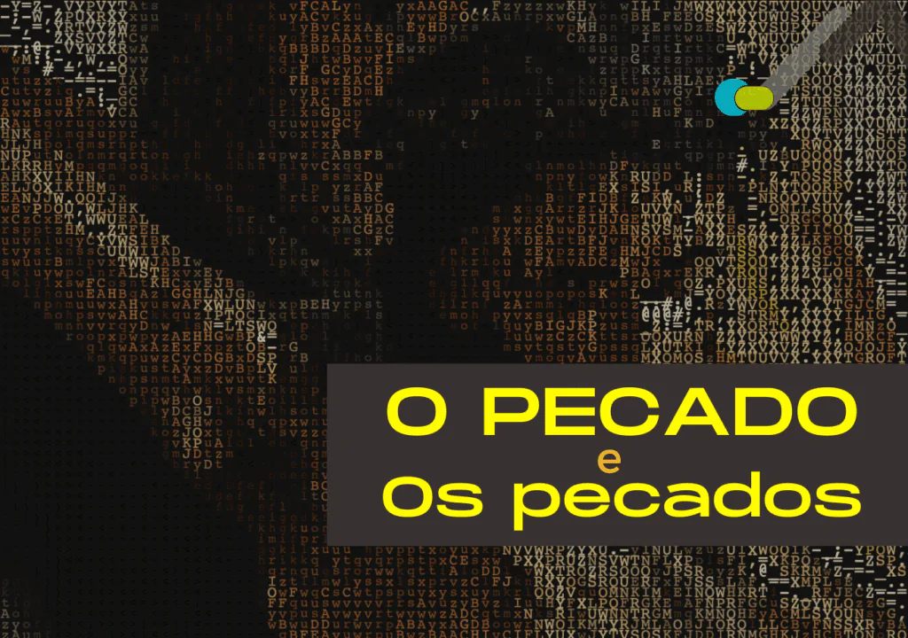 Pecado e os pecados de acordo com a biblia A diferença de Pecado e pecados