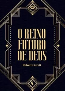 O Reino Futuro de Deus