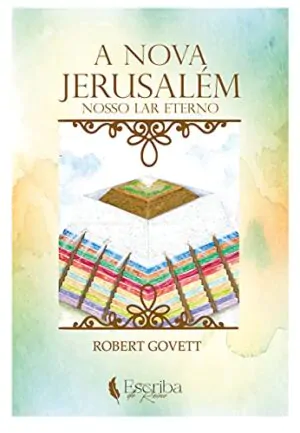 A Nova Jerusalém – Robert Govett