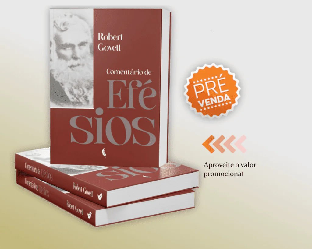 robert govett comentario efesios Robert Govett Comentário de Efésios