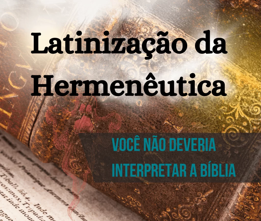 latinizacao da hermeneutica Latinização da Hermenêutica