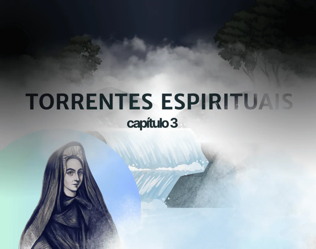 Torrentes Espirituais — Capítulo 3