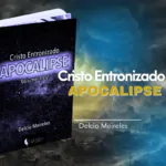 Livro: Cristo Entronizado – Apocalipse – Delcio Meireles.