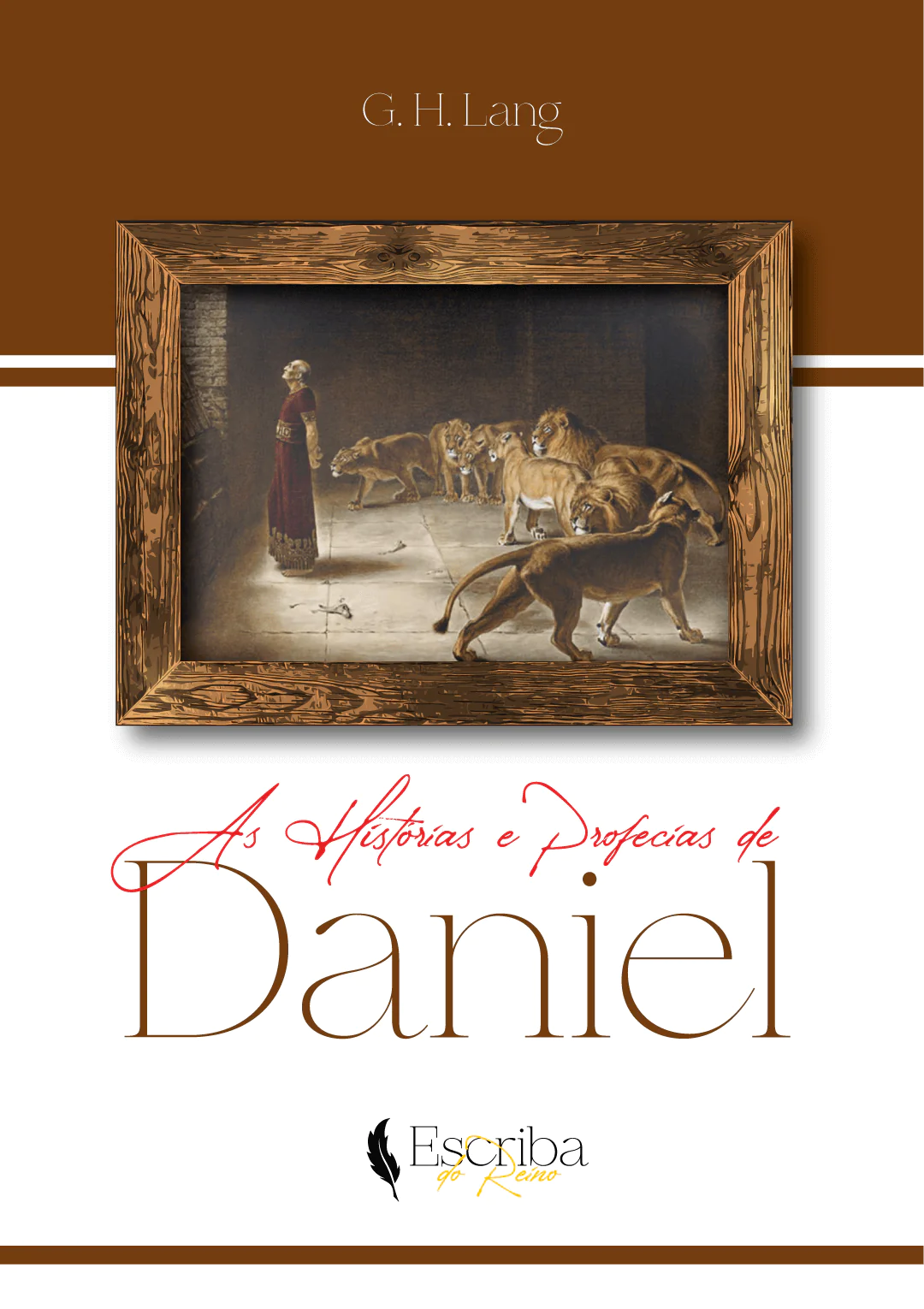 As Histórias e Profecias de Daniel – G. H. Lang