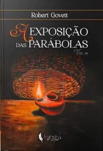 Robert Govett – A Exposição das Parábolas