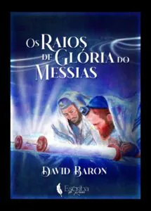 Livro: Os Raios de Glória do Messias – David Baron