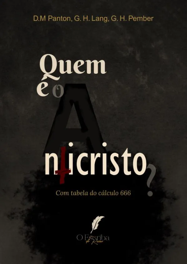 Livro: Quem é o Anticristo – D. M. Panton; G. H. Lang; e G. H. Pember