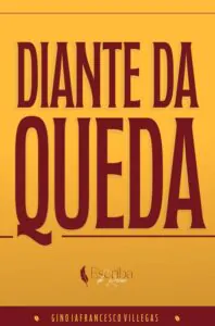 Diante da Queda – Gino Iafrancesco